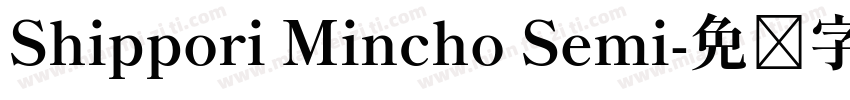 Shippori Mincho Semi字体转换